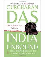 India Unbound from Independence to the Global Information Age by Gurcharan Das