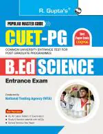 CUET-PG: B.Ed (SCIENCE) Entrance Exam Guide _ (R. Gupta's Popular Master Guide)