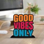 Artvibes Wooden Good Vibes Only Quote Table Decor For Office Desk | Home Decoration | Living Room | Bedroom | Modern Art Wood Showpiece Decorative Gifting Item (SP_1101)