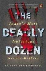 The Deadly Dozen Paperback - Anirban Bhattacharya, Penguin Ebury Press (10 June 2019)