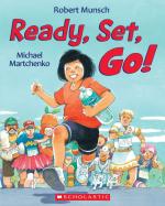 Ready, Set, Go Paperback - Robert Munsch and Michael Martchenko, Scholastic Canada (1 September 2015)