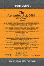 Actuaries Act 2006 Alongwith Rules Regulations & Relevant Provisions_Professional Book Publishers
