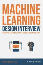 Machine Learning Design Interview Machine Learning System Design Interview Khang Pham Paperback 202 Pages