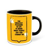 Whats Your Kick Motivation Theme The Greates Peasure in Life Design Printed Black Ceramic Coffee Mug and Tea Mug 325ml