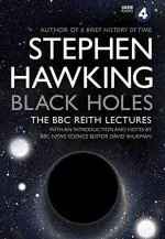 Black Holes The Reith Lectures by Stephen Hawking