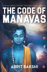 THE CODE OF MANAVAS MAHAVISHNU TRIOLOGY Arpit Bakshi Paper Back 295 Pages