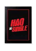 Blue Nexus Haq se Single Desi Funny Quirky Quotes Wall Poster with Wall Frame Room Art Painting Collection A4 size 10x13