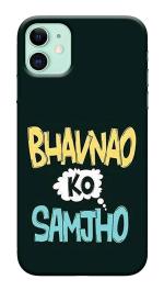 Mobiera Bhavnao Ko Samjho Quote Printed Back Cover Case For Iphone 11
