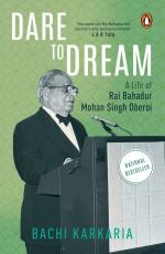 Dare to Dream Paperback - A Life of Rai Bahadur Mohan Singh Oberoi - Bachi Karkaria, Penguin Portfolio (21 September 2020)