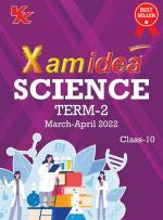 Xam idea Class 10 Science Book For CBSE Term 2 Exam (2021-2022) With New Pattern Including Basic Concepts, NCERT Questions and Practice Questions Xamidea Editorial Board Paperback 160 Pages