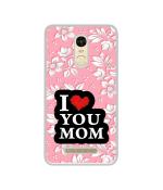 Casotec I Love Mom Design Printed Silicon Soft TPU Back Case Cover for Mi Redmi Note 3