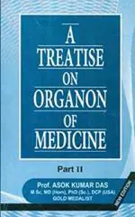 A Treatise On Organon Of Medicine - Part 2 Book by Ashok Kumar Das Books & Allied Ltd (1 January 2013)