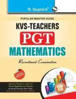 R. GUPTA'S POPULAR MASTER GUIDE KVS Math Teacher PGT Recruitment Exam Guide