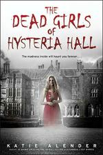The Dead Girls of Hysteria Hall Hardcover - Katie Alender, Scholastic (24 March 2016)