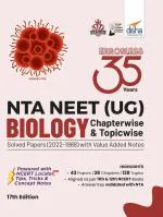 35 Years NTA NEET (UG) BIOLOGY Chapterwise & Topicwise Solved Papers with Value Added Notes (2022 - 1988) 17th Edition, Disha Publications