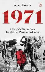 1971 - A Peoples History From Bangladesh, Pakistan and India Hardcover - Anam Zakaria, Vintage Books (16 December 2019)