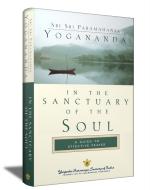 In the Sanctuary of the Soul: A Guide to Effective Prayer by Paramahansa Yogananda | Hardcover/ Hardbound Spiritual Book | Yogoda Satsanga Society of India