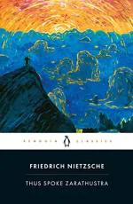 Thus Spoke Zarathustra A Book for Everyone and No One by Friedrich Nietzsche