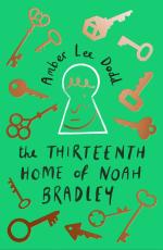 The Thirteenth Home of Noah Bradley Paperback - Amber Lee Dodd, Scholastic 1st Edition (2 April 2020)
