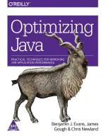 Optimizing Java Practical Techniques For Improving Jvm Application Performance Chris Newland, James Gough, Benjamin Evans Paperback 440 Pages