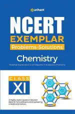 NCERT Exemplar Problems-Solutions Chemistry class 11th_Arihant Publications (India) Limited