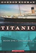 Unsinkable Titanic 1 - Volume 1 Paperback - Gordon Korman Scholastic Paperbacks Original Edition (1 May 2011)