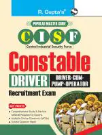 R. Gupta's Popular Master Guide _ CISF: Constable (Driver and Driver-cum-Pump-Operator) Recruitment Exam Guide