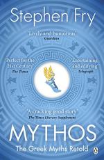Mythos The Greek Myths Retold (Stephen Frys Greek Myths by Stephen Fry