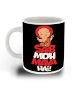 Whats Your Kick Hindi Funny Quotes Theme Sab Moh Maya Hai Design Printed White Ceramic Coffee and Tea Mug 325 ML