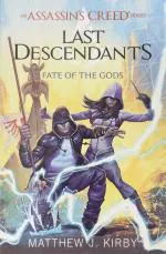 Fate of The Gods Last Descendants- An Assassins Creed Noel Series 3- Olume 3 Last Descendants- An Assassins Creed Series, 3 Paperback - Matthew J. Kirby, Scholastic Inc. (20 March 2019)