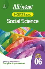 CBSE All In One NCERT Based Social Science Class 6 2022-23 Edition_Arihant Publications (India) Limited