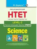 R. GUPTA'S POPULAR MASTER GUIDE HTET TGT Trained Graduate Teacher Level2 Science Class VI to VIII Exam Guide