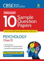 CBSE Board Exam 2023 I Succeed 10 Sample Question Paper Psychology Class 12 ( As per Latest CBSE Sample paper issued on 16 sep 2023 )