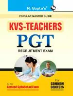 R. Gupta's Popular Master Guide - KVS: PGT (Common Subjects) Recruitment Exam Guide