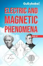 PHE-07 Electric and Magnetic Phenomena_Gullybaba.com Panel__396