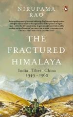 The Fractured Himalaya India Tibet China 194962 Hardcover Nirupama Rao, Penguin Viking (25 October 2021)