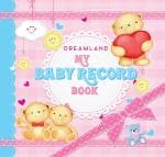 My Baby Record Book Dreamland Publications Hardbound 48 Pages