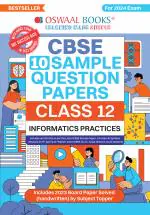 Oswaal CBSE Sample Question Papers Class 12 Informatics Practices Book (For Board Exams 2024) | 2023-24_oswaal books