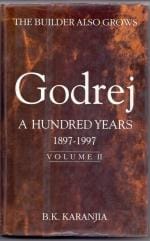 Godrej - A Hundred Years Volume II Hardcover - B. K. Karanjia, Viking Penguin India (1 January 2000)