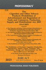 Cigarettes and Other Tobacco Products (Prohibition of Advertisement and Regulation of Trade and Commerce, Production, Supply and Distribution) Act, 2003 Alongwith Rules_Professional Book Publishers
