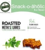 Snack-o-aholic eat smart Snack-o-aholic eat smart Organic Roasted Methi Square Rich in Iron Healthy Diet Snacks Low Calorie Snacks Easy To Carry Tea Time Snacks 100g