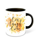 Whats Your Kick Live Love Laugh Colur Background Designed Printed Black Ceramic Coffee Mug and Tea Mug 325 ml