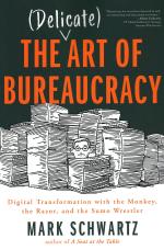 Computer Book ShopThe Delicate Art Of Bureaucracy Schwartz, Mark Mark Schwartz Paperback 288 Pages
