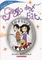 Zain and Ana 2- Ghosts Dont Eat Paperback - Anushka Ravishankar, Scholastic (30 December 2017)