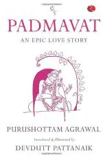PADMAVAT AN EPIC LOVE STORY