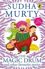 The Magic Drum and Other Favourite Stories by Sudha Murty