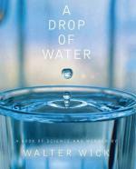 A Drop of Water- A Book of Science and Wonder Hardcover - Walter Wick, Scholastic Press Illustrated Edition (1 April 1997)