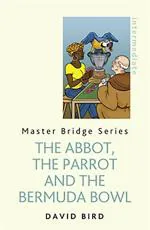 THE ABBOT, THE PARROT AND THE BERMUDA BOWL_BIRD, DAVID_Paperback_144