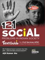 121 Social Problems in Indian Society TextGuide for Civil Services UPSC & State PSC Prelim & Main Exams | Previous Year Questions PYQs | powered with Expert’s Advice, Prelims & Mains Pointers |