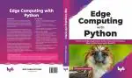 Edge Computing with Python Abhinandan Bhadauria Paperback_BPB